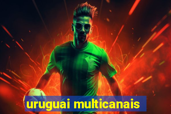 uruguai multicanais